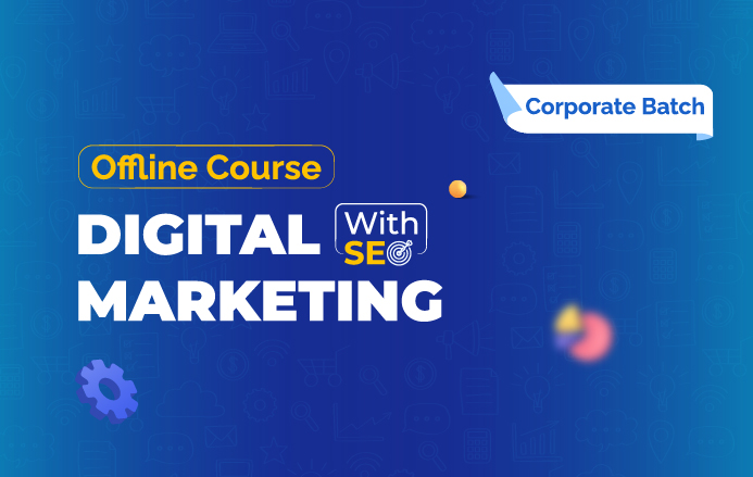 Professional SEO And Digital Marketing - Corporate Batch